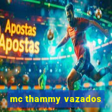 mc thammy vazados